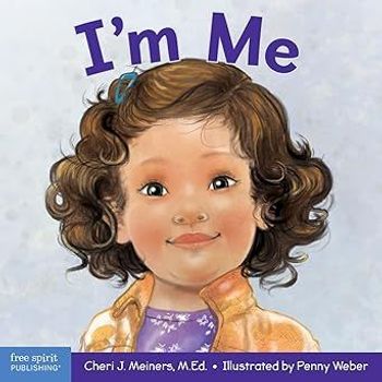 Free Spirit Publishing I'm Me A Book About Confidence And Self Worth