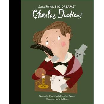 Little People Big Dreams Charles Dickens
