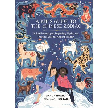 Running Press Kids A Kids Guide to the Chinese Zodiac