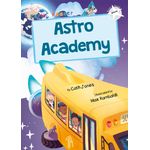 Maverick Early Readers Maverick Early Reader White (Level 10): Astro Academy