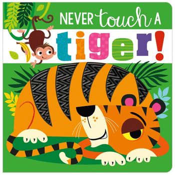 Make Believe Ideas Never Touch a Tiger
