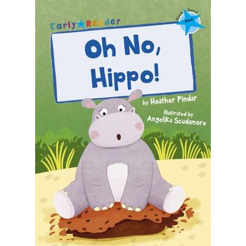 Maverick Early Readers Blue Level 4 Oh No Hippo
