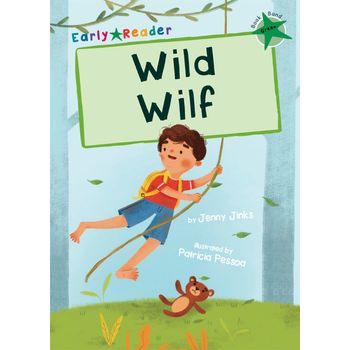 Maverick Early Readers Green Level 5 Wild Wilf