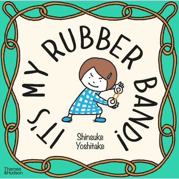 Thames & Hudson It's My Rubber Band