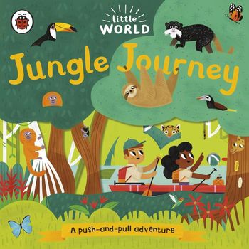 Ladybird Little World Jungle Journey A Push And Pull Adventure