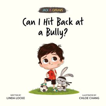 Epigram Books Jack is Curious Can I Hit Back at a Bully