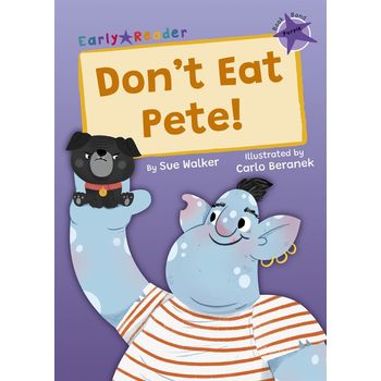 Maverick Early Readers Maverick Early Reader Purple (Level 8): Dont Eat Pete!