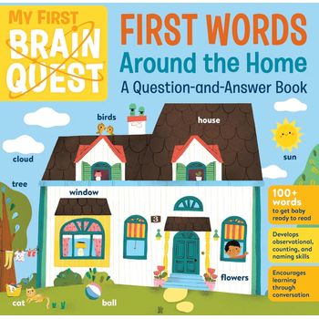 Brain Quest My First Brain Quest First Words Around the Home