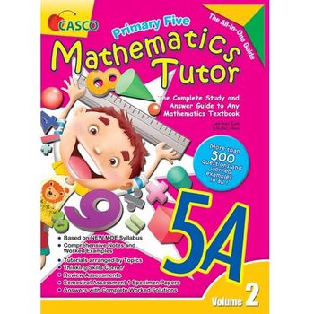 Casco Primary Five Mathematics Tutor 5A Volume 2