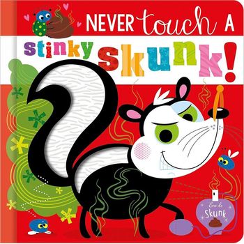 Make Believe Ideas Never Touch A Stinky Skunk