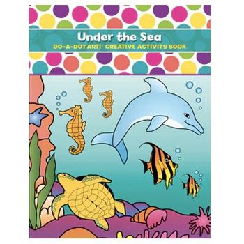 Do-A-Dot Art Creative Activity Book Under The Sea
