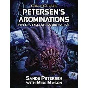 Chaosium Petersen's Abominations Tales Of Sandy Petersen call Of Cthulhu Roleplaying