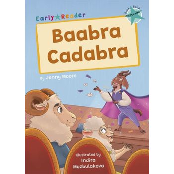 Maverick Early Readers Maverick Early Reader Turquoise (Level 7): Baabra Cadabra