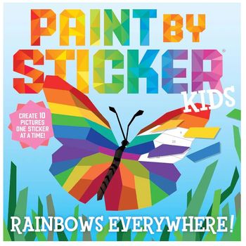 Workman Publishing Paint By Sticker Kids Paint Rainbows Everywhere