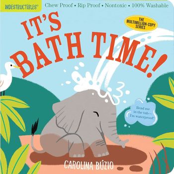 Workman Publishing Indestructibles Its Bath Time