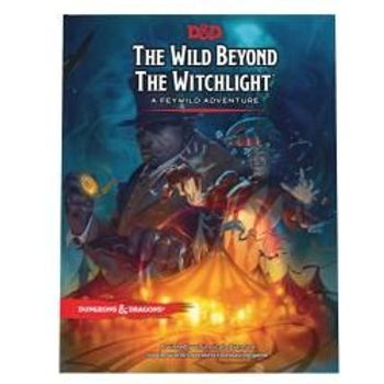 Wizards of the Coast The Wild Beyond The Witchlight A Feywild Adventure D&D Book