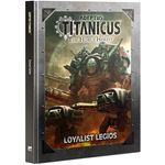 Games Workshop Adeptus Titanicus: Loyalist Legios