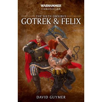 Games Workshop Gotrek and Felix: The Sixth Omnibus