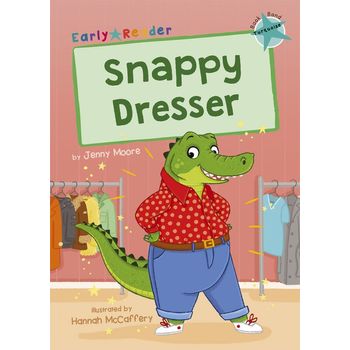 Maverick Early Readers Maverick Early Reader Turquoise (Level 7): Snappy Dresser