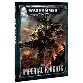 Games Workshop Warhammer 40,000: Codex: Imperial Knights