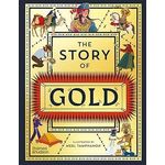 Thames & Hudson The Story of Gold A Glittering History of The World