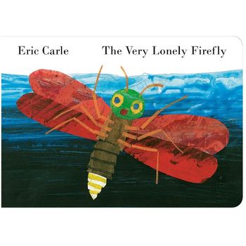Puffin Eric Carle Very Lonely Firefly Board Book