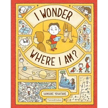 Thames & Hudson I Wonder Where I Am by Shinsuke Yoshitake