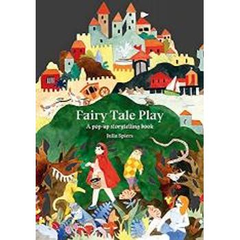 Fairy Tale Play A Pop-up Storytelling Book