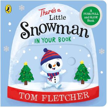 Puffin Theres a Little Snowman in Your Book by Tom Fletcher