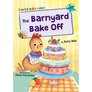 Maverick Early Readers Maverick Early Reader Turquoise (Level 7): Barnyard Bake Off!