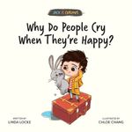 Jack Is Curious Why Do People Cry When They're Happy?
