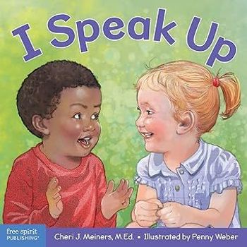 Free Spirit Publishing I Speak Up A Book About Self Expression And Communication