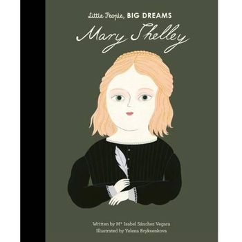 Frances Lincoln Little People Big Dreams Mary Shelley