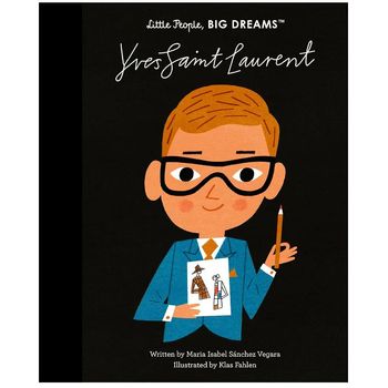 Frances Lincoln Little People Big Dreams Yves Saint Laurent