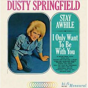 Stay Awhile I Only Want To Be With You