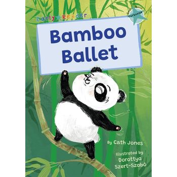 Maverick Early Readers Maverick Early Reader Turquoise (Level 7): Bamboo Ballet