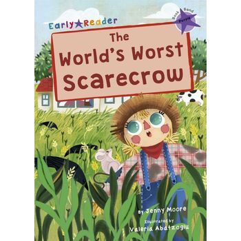 Maverick Early Readers Maverick Early Reader Purple (Level 8): The Worlds Worst Scarecrow