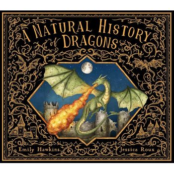 Frances Lincoln Natural History of Dragons