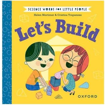 Oxford University Press Science Words for Little People Lets Build