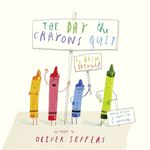 HarperCollins Publishers The Day The Crayons Quit by Drew Daywalt and Oliver Jeffers
