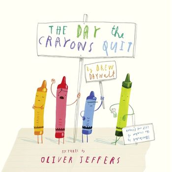 HarperCollins Publishers The Day The Crayons Quit by Drew Daywalt and Oliver Jeffers