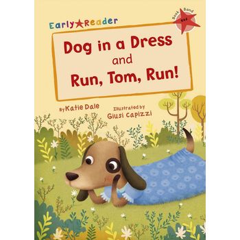 Maverick Arts Publishing Dog In A Dress Run Tom Run Early Reader