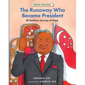 Epigram Books Prominent Singaporeans The Runaway Who Became President SR Nathans Journey of Hope