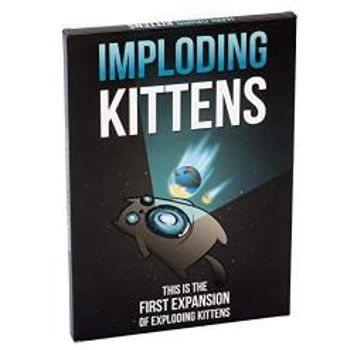 Exploding Kittens Imploding Kittens This Is The First Expansion Of Exploding Kittens