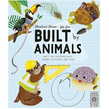 Wide Eyed Editions Built by Animals