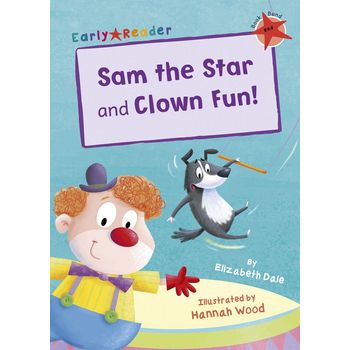 Maverick Arts Publishing Sam The Star Clown Fun Early Reader