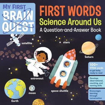 Brain Quest My First Brain Quest First Words Science Around Us