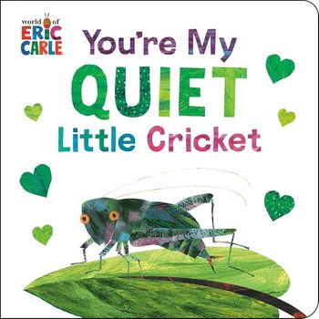 Puffin World of Eric Carle You're My Quiet Little Cricket