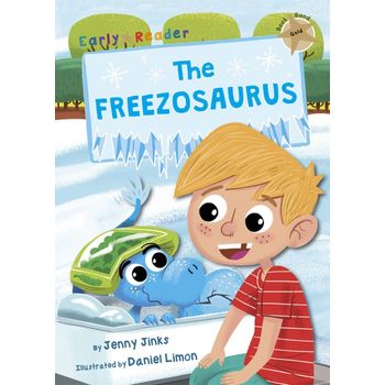Maverick Arts Publishing The Freezosaurus Gold Early Reader