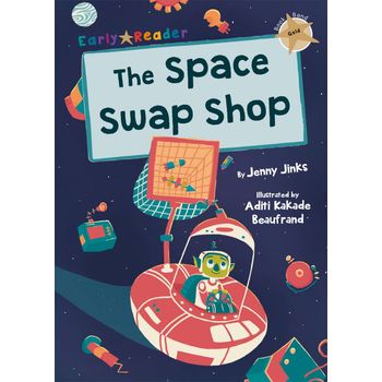 Maverick Early Readers Maverick Early Reader Gold (Level 9): The Space Swap Shop